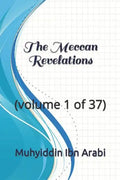 The Meccan Revelations: (volume 1 of 37) - Paperback
