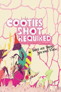 Cooties Shot Required: There Are Things You Must Know - Paperback