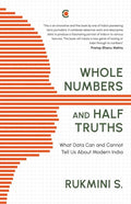 Whole Numbers and Half Truths: What Data Can and Cannot Tell Us about Modern India - Paperback