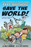 The Fantastic Flatulent Fart Brothers Save the World!: A Thriller Adventure that Truly Stinks; US edition - Paperback