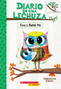 Diario de Una Lechuza #10: Eva Y Bebé Mo (Owl Diaries #10: Eva and Baby Mo) - Paperback