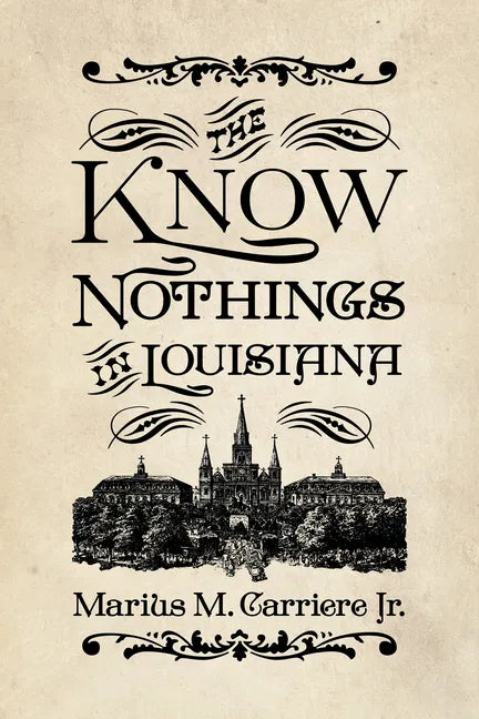 The Know Nothings in Louisiana - Paperback
