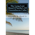 The Long Lost Hoed D'beche's Of Guanabacoa Cuba: The Beginning - Paperback