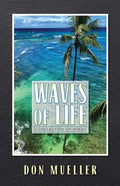 Waves of Life: A Collection of Poems - Paperback