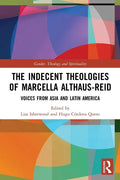 The Indecent Theologies of Marcella Althaus-Reid: Voices from Asia and Latin America - Paperback