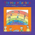 The Happy Rainbow: A book about painting your world with bright, positive colors and pictures - Paperback