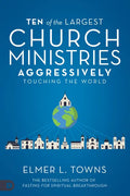 Ten of the Largest Church Ministries Aggressively Touching the World - Paperback