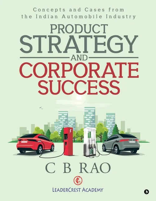 Product Strategy and Corporate Success: Concepts and Cases from the Indian Automobile Industry - Paperback