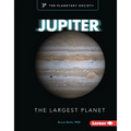 Jupiter: The Largest Planet - Library Binding