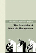 The Principles of Scientific Management - Hardcover