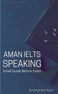Aman IELTS Speaking: Small Guide Before Exam - Paperback