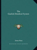 The Gaulish Druidical System - Paperback