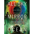 All Sky, Mirror Ocean: A Healing Manifesto - Paperback