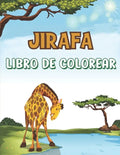Jirafa Libro de Colorear: Libro de colorear para niños - 30 linda Jirafa para dibujar - 4 a 8 años - Paperback