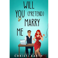 Will You Pretend Marry Me - Paperback