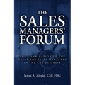 The Sales Managers' Forum: The Combination to the Vault for Sales Managers in the Car Business - Paperback