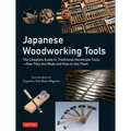 Japanese Woodworking Tools: The Complete Guide to Traditional Handmade Tools - How They Are Made and How to Use Them - Hardcover