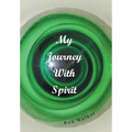 My Journey With Spirit - Hardcover