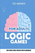 Logic Games for Adults: Triplet Puzzles - 200 Logic Grid Puzzles With Answers - Paperback