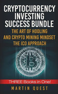 Cryptocurrency Investing Success: Your Guide to Maximizing the Investing Potential of Bitcoin, Ethereum, Altcoins and Other Cryptocurrencies - Paperback