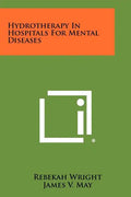 Hydrotherapy In Hospitals For Mental Diseases - Paperback
