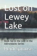 Lost on Lewey Lake: Book Six in the Lost in the Adirondacks Series - Paperback