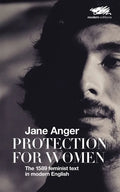 Protection for Women: The 1589 Feminist Text in Modern English - Paperback