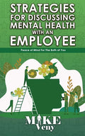 Strategies for Discussing Mental Health with Employees: Peace of Mind for The Both of You - Paperback