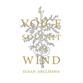 My Voice Sought the Wind - Paperback