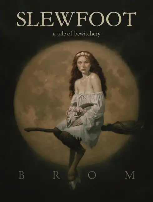 Slewfoot: A Tale of Bewitchery - Paperback