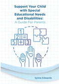 Support your child with Special Educational Needs and Disabilities: A guide for parents - Paperback