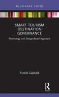 Smart Tourism Destination Governance: Technology and Design-Based Approach - Hardcover