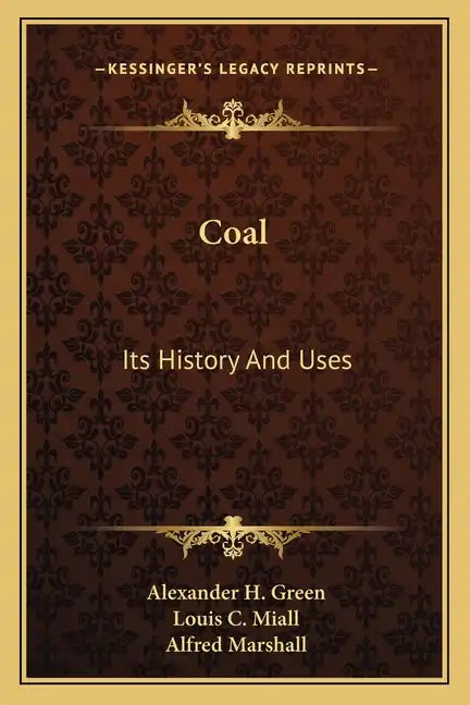 Coal: Its History And Uses - Paperback
