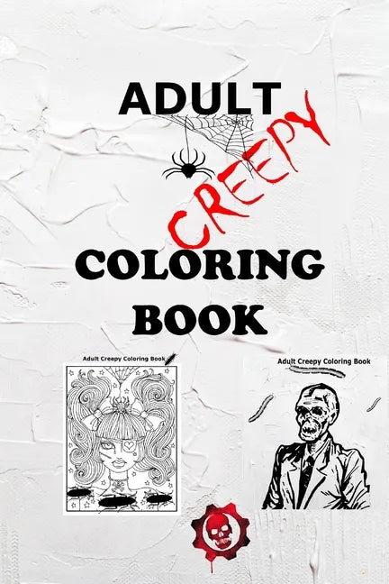 Adult Creepy: Coloring Book - Paperback