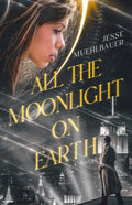 All the Moonlight on Earth - Paperback