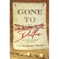 Gone To Dallas: The Storekeeper 1856-1861 - Paperback