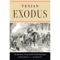 Texian Exodus: The Runaway Scrape and Its Enduring Legacy - Hardcover