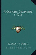 A Concise Geometry (1921) - Paperback