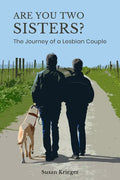 Are You Two Sisters?: The Journey of a Lesbian Couple - Hardcover