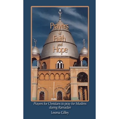 Prayers of Faith and Hope: Prayers for Christians to pray for Muslims during Ramadan - Paperback