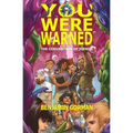 You Were Warned: The Convention of Fiends, Book 2 - Paperback