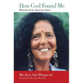 How God Found Me: Memoirs of an American Guru - Paperback