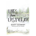 Lines from Upstream - Hardcover