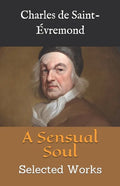 A Sensual Soul: Selected Works - Paperback