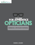 Study Guides for Apprentice Opticians: Ophthalmic Dispensing Workbook: Grade School Inspired workbooks filled with fill-in-the-blanks, diagram labelin - Paperback