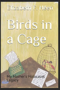 Birds in a Cage: My Mother's Holocaust Legacy - Paperback