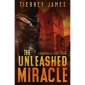 The Unleashed Miracle - Paperback