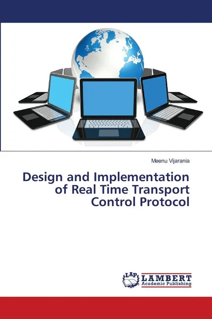 Design and Implementation of Real Time Transport Control Protocol - Paperback