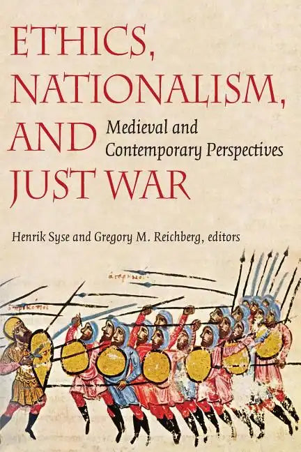 Ethics, Nationalism, and Just War: Medieval and Contemporary Perspectives - Paperback