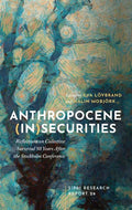 Anthropocene (In)Securities: Reflections on Collective Survival 50 Years After the Stockholm Conference - Hardcover